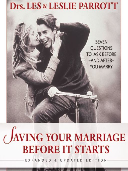 Title details for Saving Your Marriage Before It Starts by Les and Leslie Parrott - Available